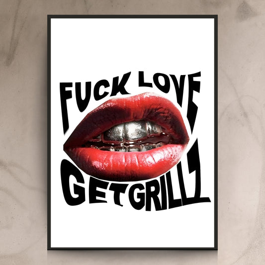 F*** Love Get Grillz